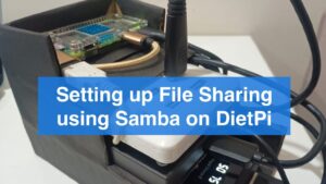 How to Set Up Samba File Sharing on DietPi
